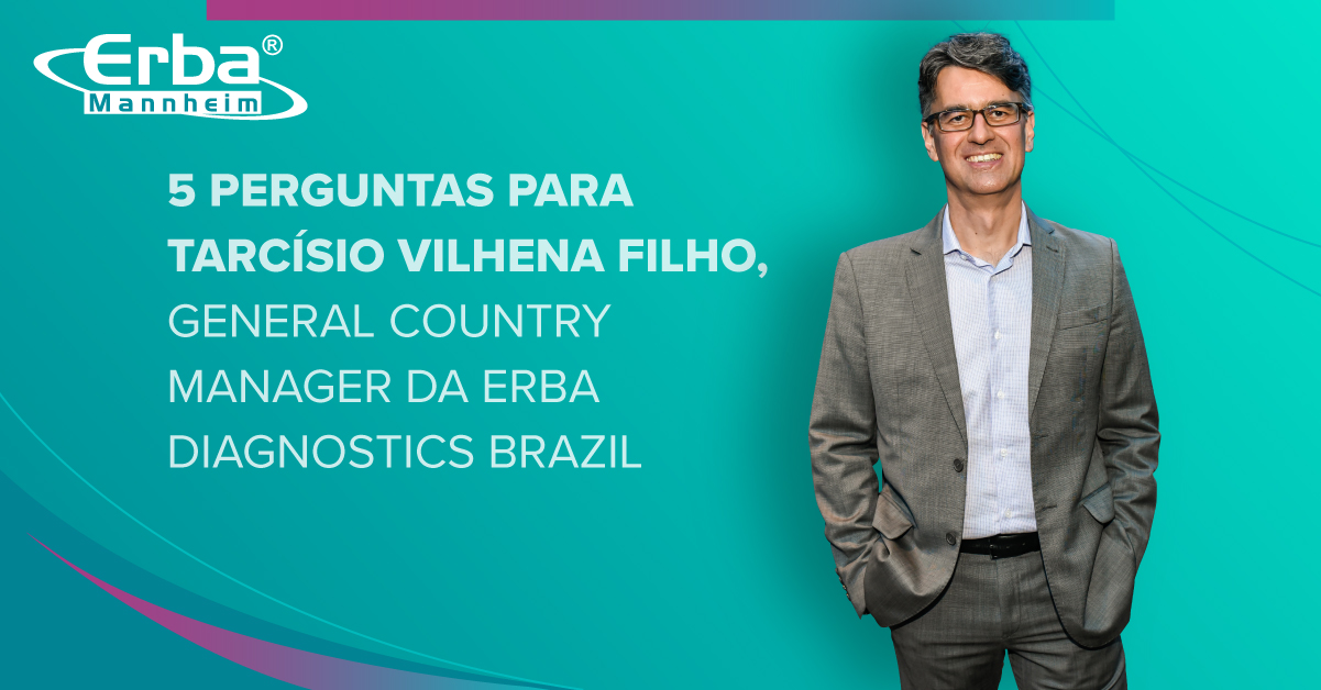 5 perguntas para Tarcísio Vilhena Filho, General Country Manager da ERBA Diagnostics Brazil